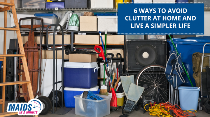 6 Ways To Avoid Clutter At Home And Live A Simpler Life