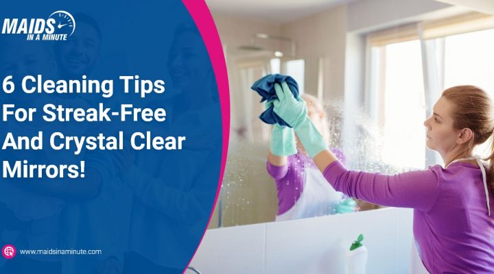 6 Cleaning Tips For Streak-FreeAnd Crystal Clear Mirrors!