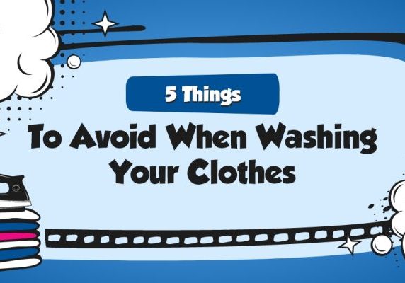 5 Things To Avoid When Washing Your Clothes