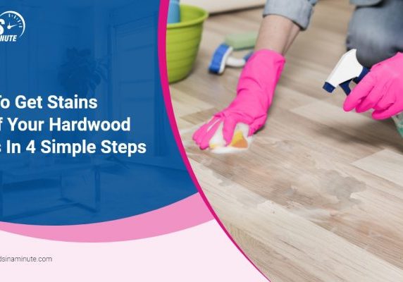 Maids In A Minute_How To Get Stains Out Of Your Hardwood Floors In 4 Simple Steps